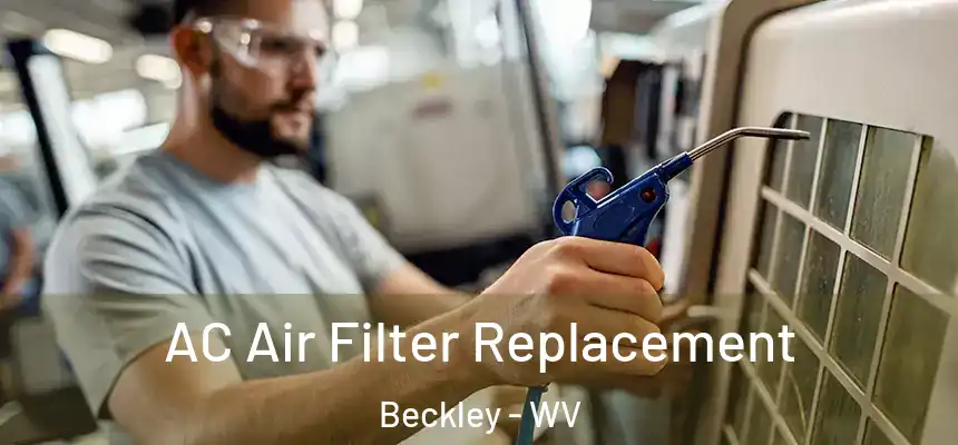  AC Air Filter Replacement Beckley - WV