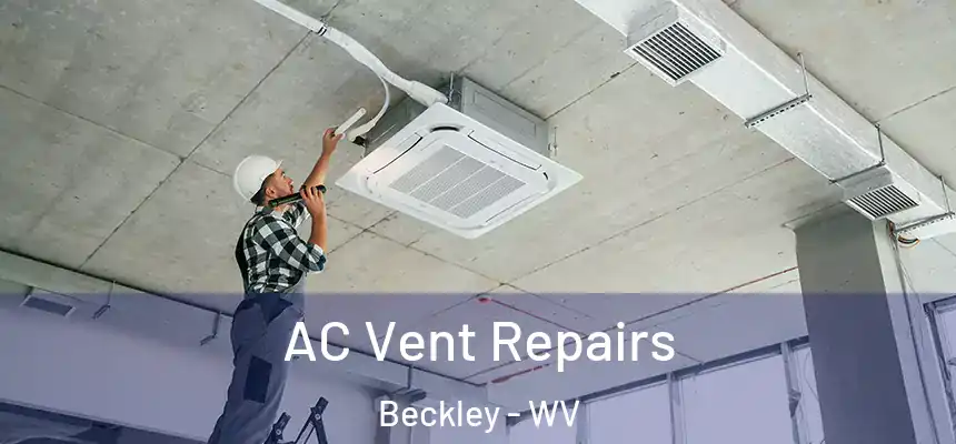  AC Vent Repairs Beckley - WV