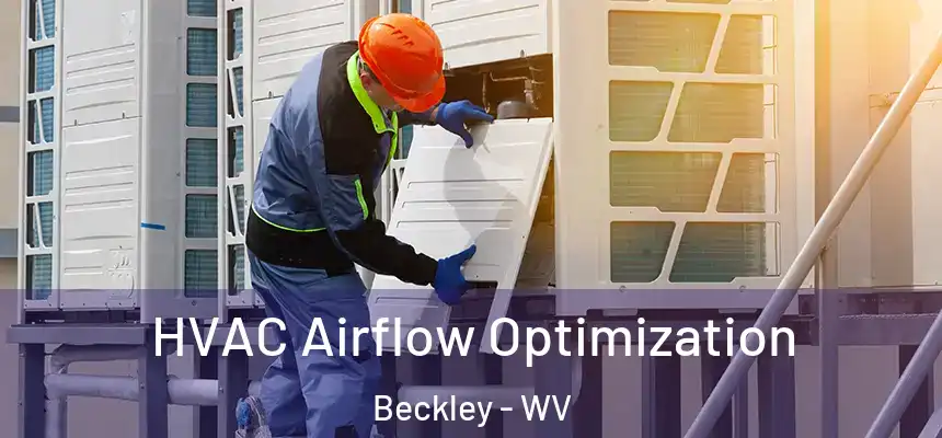  HVAC Airflow Optimization Beckley - WV
